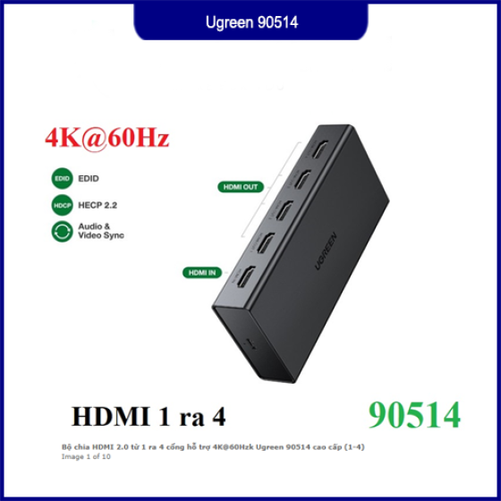 Bộ Chia HDMI 2.0 1 Ra 4 Ugreen 90514 4K@60Hz, HDR, HDCP 2.2